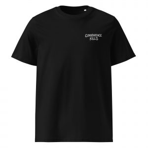 "Convenience Kills" White on Black Embroidered Unisex organic ribbed neck t-shirt